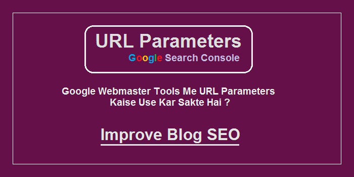 Search Console Me URL Parameters Kaise Use Kare