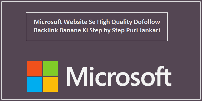 Microsoft Site Se High Authority Dofollow Backlink Kaise Banaye