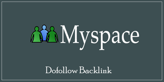 Myspace Se High PR Dofollow Backlink Kaise Banaye