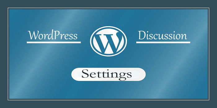 Wordpress Discussion Settings Kaise Karte Hai Puri Jankari